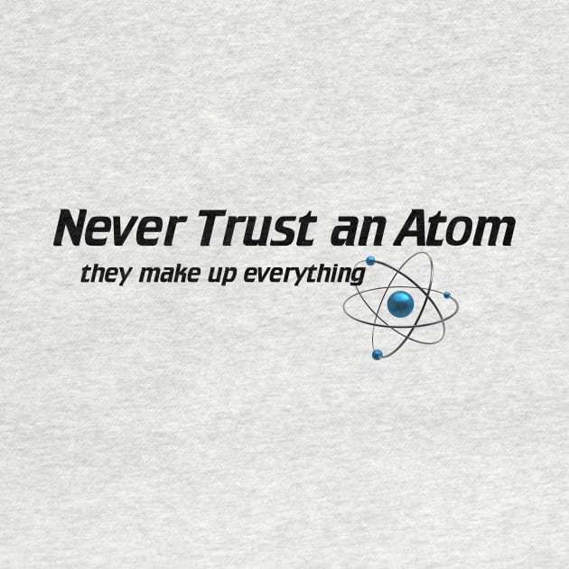 Never Trust An Atom - They Make Up Everything by The Blue Box